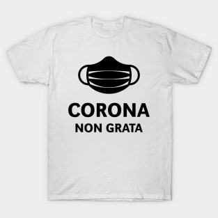 Corona Non Grata (Corona Virus / COVID-19 / Black) T-Shirt